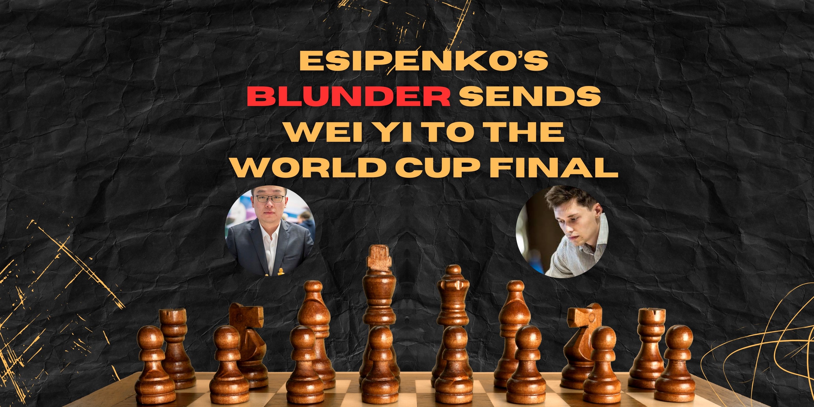 A Wild Day in FIDE World Cup: Esipenko’s Blunder Sends Wei Yi to Candidates 2026